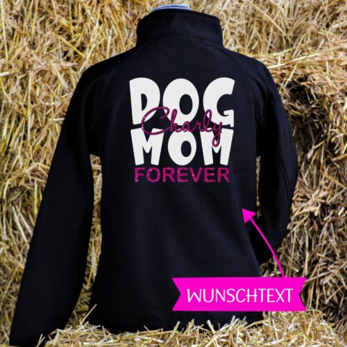 SOFTSHELL JACKE - GLITZER <br>"DOG MOM FOREVER" <br> PERSONALISIERBAR